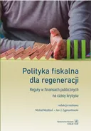 Polityka fiskalna dla regeneracji - Jan Zygmuntowski