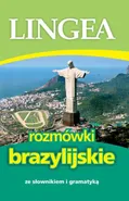 Rozmówki brazylijskie ze słownikiem i gramatyką - Lingea