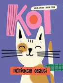 Kot instrukcja obsługi - Kasia Antczak