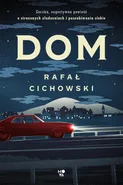 Dom - Rafał Cichowski
