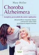 Choroba Alzheimera – kompletny przewodnik dla rodzin i opiekunów. - Mary Moller