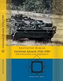 Swedish Armor 1920–1989. Organization and Equipment - Krzysztof Kubiak