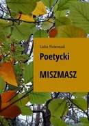 Poetycki miszmasz - Lidia Nowosad