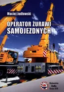 Operator żurawi samojezdnych - Maciej Jodłowski