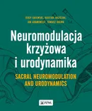 Neuromodulacja krzyżowa i Urodynamika Sacral Neuromodulation and Urodynamics - Jan Adamowicz
