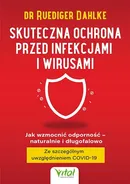 Skuteczna ochrona przed infekcjami i wirusami - Ruediger Dahlke