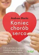Koniec chorób serca - Andreas Moritz