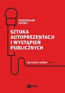Sztuka autoprezentacji i wystąpień publicznych - Outlet - Przemysław Kutnyj