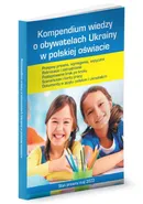Kompendium wiedzy o obywatelach Ukrainy w polskiej oświacie - Outlet - Agnieszka Stebelska