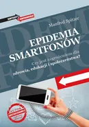 Epidemia smartfonów - Manfred Spitzer