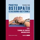 Praktyka osteopatii czaszkowo-krzyżowej Tom 1 - Outlet - Torsten Liem