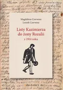 Listy Kazimierza do żony Rozalii z 1914 roku - Leszek Czerwosz
