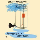 Powszednia historia - Sebastian Nowak