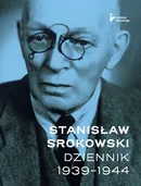 Stanisław Srokowski Dziennik 1939-1944 - Stanisław Srokowski