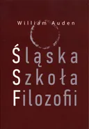 Śląska Szkoła Filozofii - William Auden