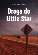 Droga do Little Star - Z.D. Wittner