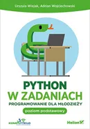 Python w zadaniach Programowanie dla młodzieży - Outlet - Urszula Wiejak
