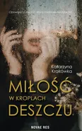 Miłość w kroplach deszczu - Katarzyna Krakówka
