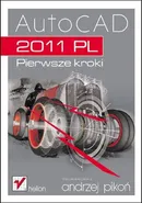 AutoCAD 2011 PL Pierwsze kroki - Outlet - Andrzej Pikoń