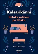 Kalsarikänni Sztuka relaksu po fińsku - Rantanen Miska