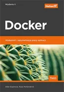Docker Wydajność i optymalizacja pracy aplikacji. - Allan Espinosa