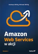 Amazon Web Services w akcji - Andreas Wittig