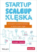 Startup, scaleup, klęska - Jurgen Appelo
