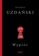 Wypiór - Grzegorz Uzdański