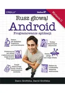 Android Programowanie aplikacji Rusz głową! - David Griffiths