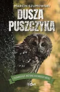 Dusza puszczyka i zaskakujące historie Kazimierza Nóżki - Outlet - Marcin Szumowski