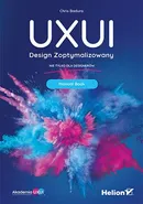 UXUI. Design Zoptymalizowany. Manual Book - Badura Chris
