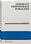 Aksjomaty administracji publicznej - Zimmermann Jan Aleksander