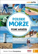 Polskie morze pełne wrażeń. ActiveBook. Wydanie 1 - Beata i Paweł Pomykalscy