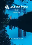 Korzenie zła. Lily and the Moon. Tom 2 - Evanna Shamrock