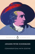 Conversations with Goethe - Eckermann	 Johann Peter