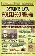 Ostatnie lata polskiego Wilna - Sławomir Koper