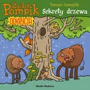 Żubr Pompik Odkrycia 4 Sekrety drzewa - Tomasz Samojlik