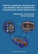 Wybrane zagadnienia eksploatacyjne oraz elementy obliczeń parametrów i charakterystyk maszyn elektrycznych - Włodzimierz Przyborowski