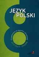 Język polski 8 Przygotowanie do egzaminu ósmoklasisty Zestawy zadań - Katarzyna Nowak