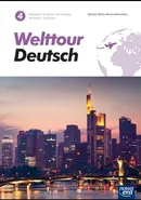 Welttour Deutsch 4 Podręcznik Język niemiecki Poziom B1 - Sylwia Mróz-Dwornikowska