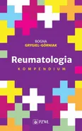 Reumatologia Kompendium - Outlet - Bogna Grygiel-Górniak