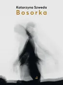 Bosorka - Katarzyna Szweda