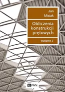 Obliczenia konstrukcji prętowych - Outlet - Jan Misiak