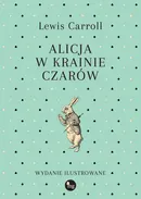 Alicja w Krainie Czarów - Lewis Carroll
