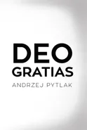 Deo Gratias - Andrzej Pytlak