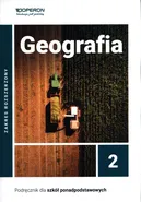 Geografia 2 Podręcznik Zakres rozszerzony. - Sławomir Kurek