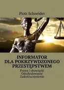 Informator dla poszkodowanego przestępstwem - Piotr Schneider
