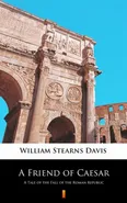 A Friend of Caesar - William Stearns Davis