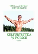 Kulturystyka w Polsce - Romuald Bejnar-Bejnarowicz