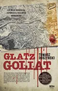 Glatz. Goliat - Tomasz Duszyński